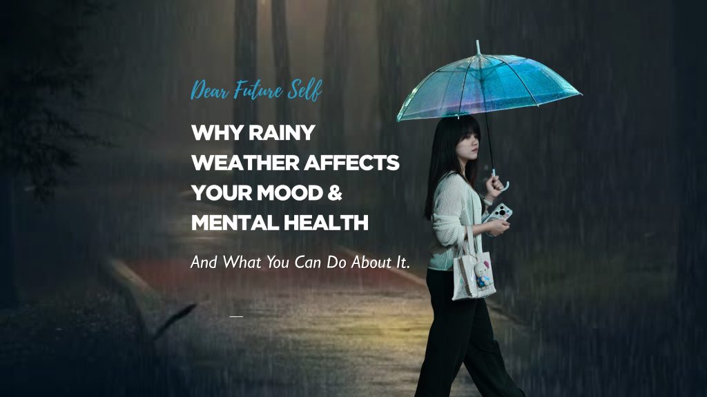 Feeling Down During Rainy Days? Here's Why